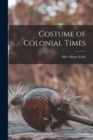 Image for Costume of Colonial Times