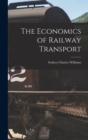 Image for The Economics of Railway Transport