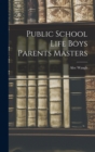 Image for Public School Life Boys Parents Masters