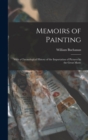 Image for Memoirs of Painting : With a Chronological History of the Importation of Pictures by the Great Maste