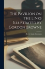 Image for The Pavilion on the Links Illustrated by Gordon Browne