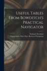 Image for Useful Tables From Bowditch&#39;s Practical Navigator