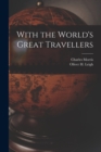 Image for With the World&#39;s Great Travellers