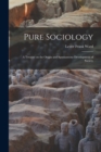 Image for Pure Sociology; a Treatise on the Origin and Spontaneous Development of Society
