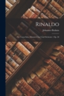 Image for Rinaldo : Fur Tenor-Solo, Manner-Chor Und Orchester: Op. 50