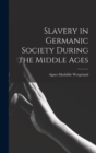 Image for Slavery in Germanic Society During the Middle Ages