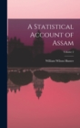 Image for A Statistical Account of Assam; Volume 2