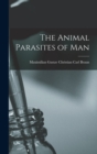 Image for The Animal Parasites of Man