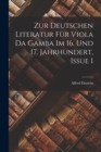 Image for Zur Deutschen Literatur Fur Viola Da Gamba Im 16. Und 17. Jahrhundert, Issue 1