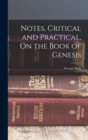 Image for Notes, Critical and Practical, On the Book of Genesis