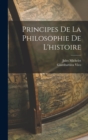 Image for Principes De La Philosophie De L&#39;histoire