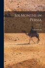 Image for Six Months in Persia; Volume 2