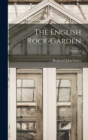Image for The English Rock-Garden; Volume 1