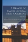 Image for A Memoir of Major-General Sir R. R. Gillespie