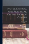 Image for Notes, Critical and Practical, On the Book of Genesis