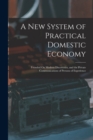 Image for A New System of Practical Domestic Economy