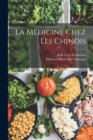 Image for La Medicine Chez Les Chinois