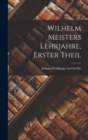 Image for Wilhelm Meisters Lehrjahre, Erster Theil