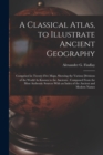 Image for A Classical Atlas, to Illustrate Ancient Geography