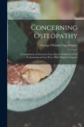 Image for Concerning Osteopathy : A Compilation of Selection From Articles Published in the Professional and Lay Press, With Original Chapters