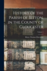 Image for History of the Parish of Bitton, in the County of Gloucester; Volume 1