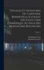 Image for Voyages Et Aventures Du Capitaine Bonneville A L&#39;ouest Des Etats-Unis D&#39;amerique, Au Dela Des Montagnes Rocheuses; Volume 1