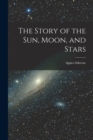 Image for The Story of the Sun, Moon, and Stars
