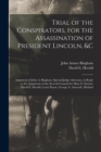 Image for Trial of the Conspirators, for the Assassination of President Lincoln, &amp;c