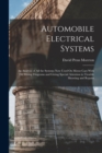 Image for Automobile Electrical Systems : An Analysis of All the Systems Now Used On Motor Cars With 200 Wiring Diagrams and Giving Special Attention to Trouble Shooting and Repairs
