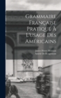 Image for Grammaire Francaise Pratique A L&#39;usage Des Americains