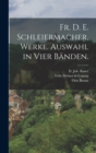 Image for Fr. D. E. Schleiermacher, Werke. Auswahl in Vier Banden.