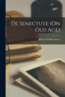 Image for De Senectute (On Old Age)