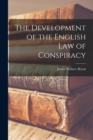 Image for The Development of the English law of Conspiracy