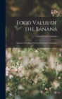 Image for Food Value of the Banana : Opinion of Leading Medical and Scientific Authorities