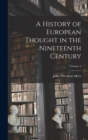 Image for A History of European Thought in the Nineteenth Century; Volume 4