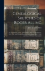 Image for Genealogical Sketches of Roger Alling