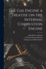 Image for The Gas Engine a Treatise on the Internal Combustion Engine