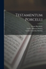 Image for Testamentum Porcelli
