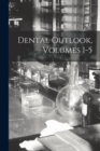 Image for Dental Outlook, Volumes 1-5