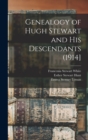 Image for Genealogy of Hugh Stewart and his Descendants (1914]
