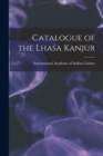 Image for Catalogue of the Lhasa Kanjur