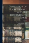 Image for Genealogy of Hugh Stewart and his Descendants (1914]