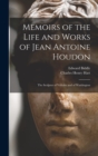 Image for Memoirs of the Life and Works of Jean Antoine Houdon : The Sculptor of Voltaire and of Washington