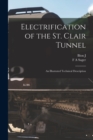 Image for Electrification of the St. Clair Tunnel; an Illustrated Technical Description