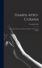 Image for Hampa afro-cubana : Los negroes esclavos; estudio sociologico y de derecho publico