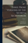 Image for Three Prose Versions of the Secreta Secretorum; Volume 1