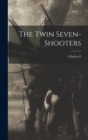 Image for The Twin Seven-shooters
