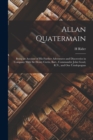 Image for Allan Quatermain : Being an Account of his Further Adventures and Discoveries in Company With Sir Henry Curtis, Bart., Commander John Good, R.N., and one Umslopogaas