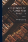 Image for Vedic Index of Names and Subjects; Volume 1