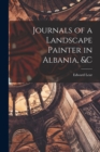 Image for Journals of a Landscape Painter in Albania, &amp;c